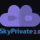 Introducing SkyPrivate 2.0: Your New Hub for Personal Connections